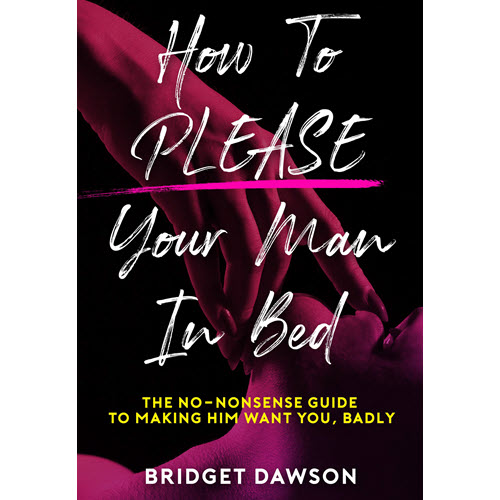 Bridget Dawson – How To Please Your Man In Bed