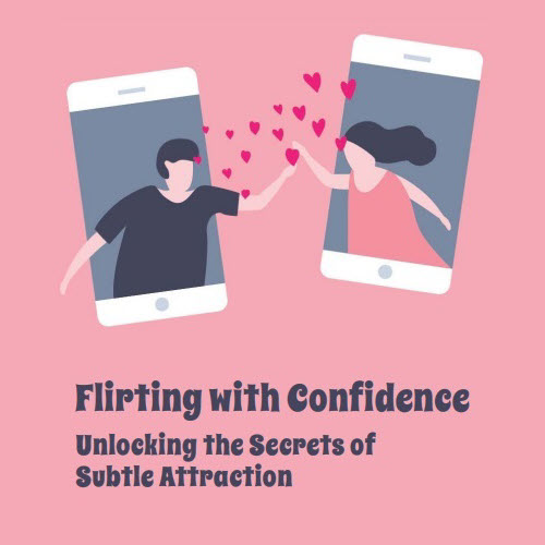 CoreContent – Flirting With Confidence