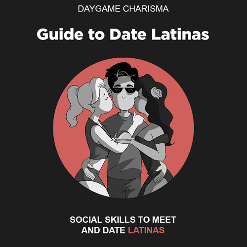 Daygame Charisma – Guide To Date Latinas