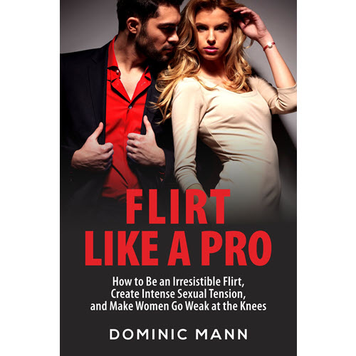 Dominic Mann – Flirt Like A Pro