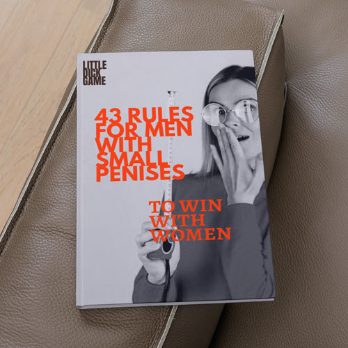 Little Dick Game – 43 Rules For Men With Small Penises To Win With Women