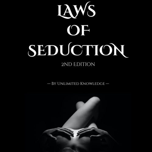 Unlimited Knowledge – Laws Of Seduction