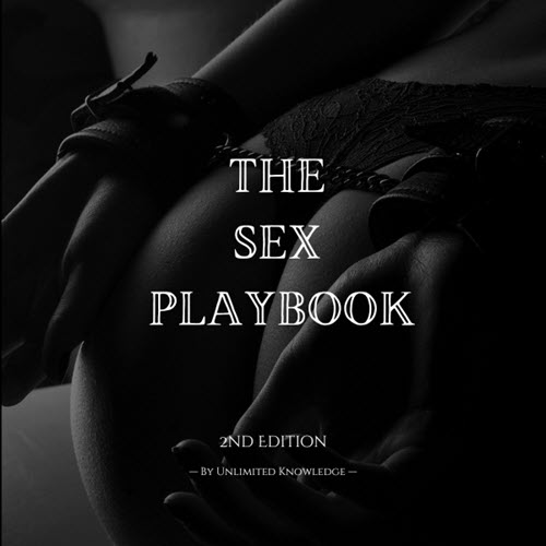 Unlimited Knowledge – The Sex Playbook